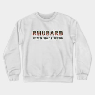 Rhubarb 1 Crewneck Sweatshirt